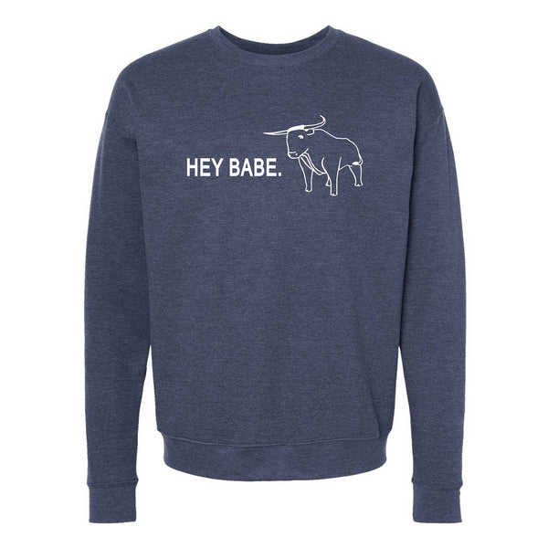 Hey Babe Crewneck Sweatshirt