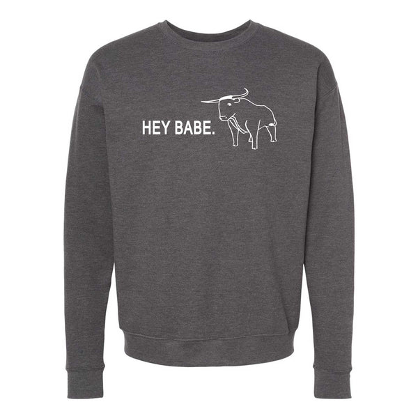 Hey Babe Crewneck Sweatshirt