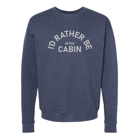 Rather Be At The Cabin North Dakota Crewneck Sweatshirt