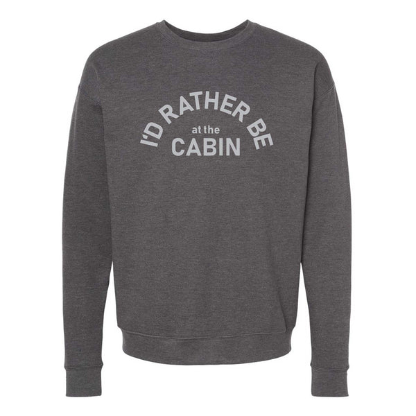 Rather Be At The Cabin North Dakota Crewneck Sweatshirt