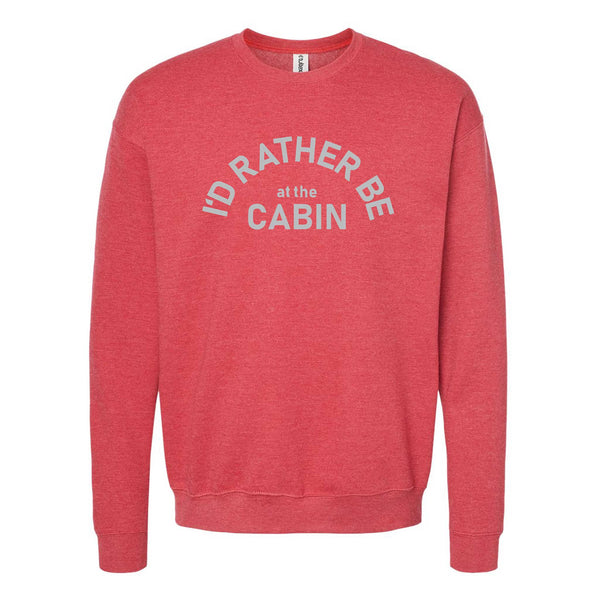 Rather Be At The Cabin North Dakota Crewneck Sweatshirt