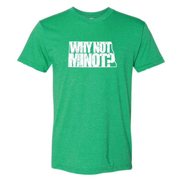 Why Not Minot? North Dakota T-Shirt