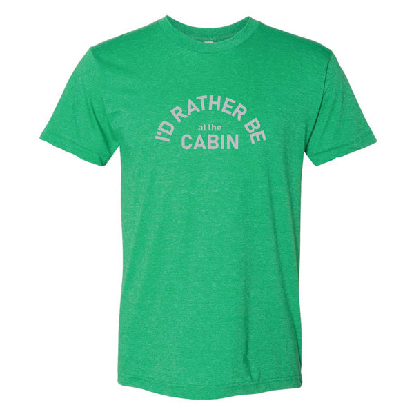 Rather be at the Cabin T-Shirt